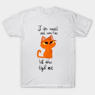 Cat is Small and Sensitive, but read to fight T-Shirt